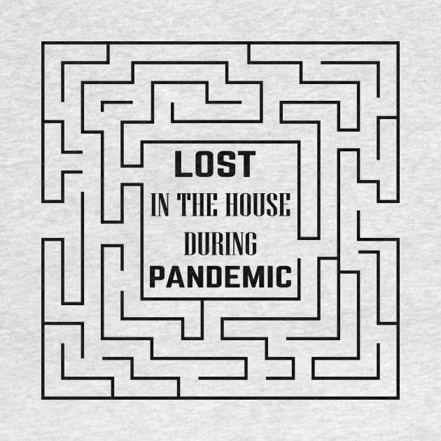 LOST IN THE HOUSE DURING PANDEMIC by HAIFAHARIS